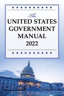 Az Egyesült Államok kormányának kézikönyve 2022 - The United States Government Manual 2022