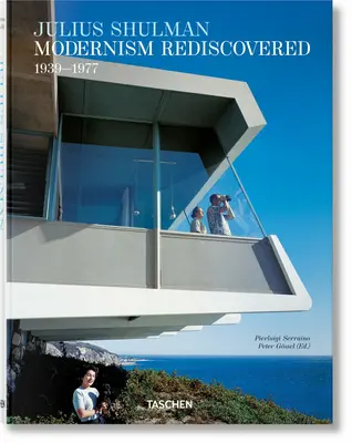 Julius Shulman. A modernizmus újrafelfedezése - Julius Shulman. Modernism Rediscovered