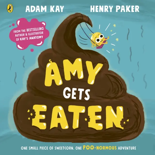 Amy Gets Eaten - A nevettető képeskönyv a bestselleríró Adam Kay és Henry Paker tollából - Amy Gets Eaten - The laugh-out-loud picture book from bestselling Adam Kay and Henry Paker