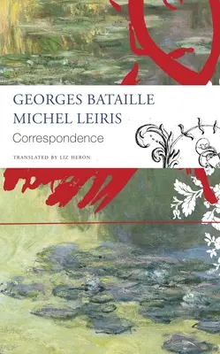 Levelezés: Georges Bataille és Michel Leiris - Correspondence: Georges Bataille and Michel Leiris