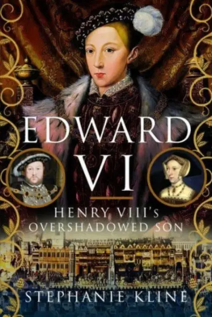 VI. Edward: VIII. Henrik árnyékban maradt fia - Edward VI: Henry VIII's Overshadowed Son