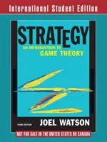 Stratégia - Bevezetés a játékelméletbe (Watson Joel (University of California San Diego)) - Strategy - An Introduction to Game Theory (Watson Joel (University of California San Diego))