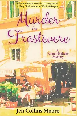 Gyilkosság Trasteverében: A Roman Holiday Mystery - Murder in Trastevere: A Roman Holiday Mystery