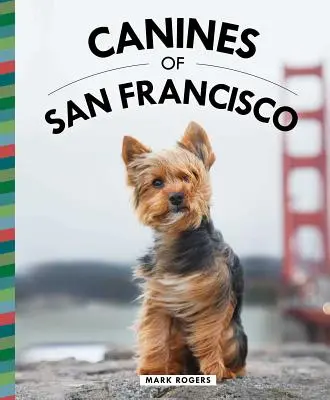 San Francisco kutyái - Canines of San Francisco