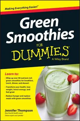 Zöld turmixok dumiknak (Green Smoothies for Dummies) - Green Smoothies for Dummies