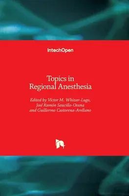 A regionális érzéstelenítés témái - Topics in Regional Anesthesia