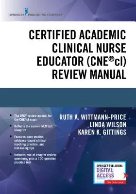 Certified Academic Clinical Nurse Educator (Cne(r)CL) Review Manual (Tanúsított klinikai ápolónő-nevelő (Cne(r)CL) felülvizsgálati kézikönyv) - Certified Academic Clinical Nurse Educator (Cne(r)CL) Review Manual