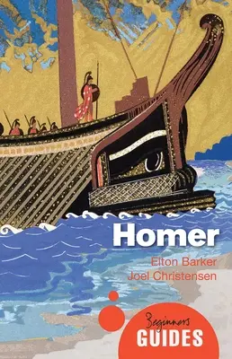 Homérosz: A Beginner's Guide - Homer: A Beginner's Guide