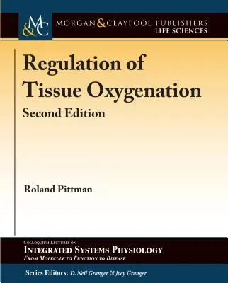 A szöveti oxigénellátás szabályozása, második kiadás - Regulation of Tissue Oxygenation, Second Edition