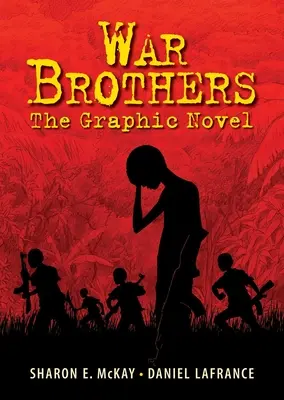 Háborús testvérek: The Graphic Novel - War Brothers: The Graphic Novel
