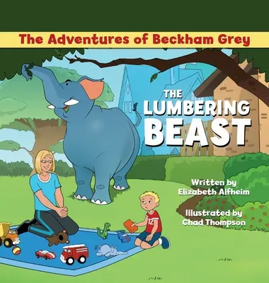 Beckham Grey kalandjai: A nehézkes fenevad - The Adventures of Beckham Grey: The Lumbering Beast