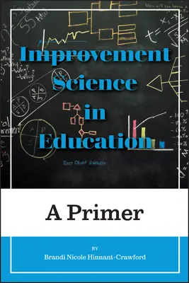 Javító tudomány az oktatásban: A Primer - Improvement Science in Education: A Primer