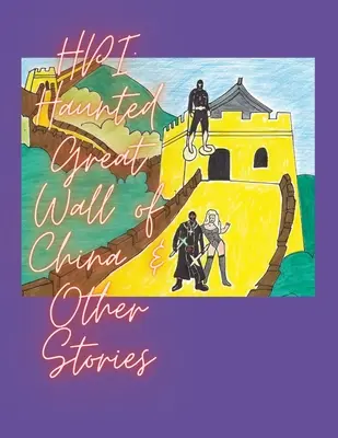 Hpi: Strašidelná Velká čínská zeď a jiné příběhy - Hpi: Haunted Great Wall of China & Other Stories