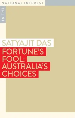 A szerencse bolondja: Ausztrália választásai - Fortune's Fool: Australia's Choices