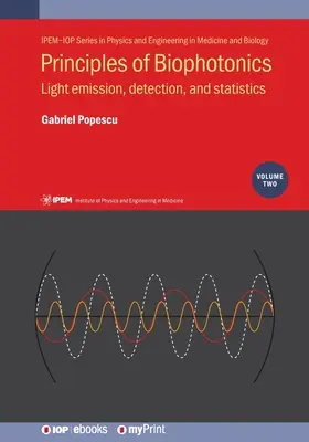 A biofotonika alapjai, 2. kötet: Fénykibocsátás, detektálás és statisztika - Principles of Biophotonics, Volume 2: Light emission, detection, and statistics