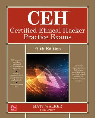 Ceh Certified Ethical Hacker gyakorlati vizsgák, ötödik kiadás - Ceh Certified Ethical Hacker Practice Exams, Fifth Edition