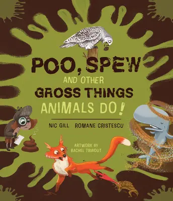 Kaki, köpet és más undorító dolgok, amiket az állatok csinálnak! - Poo, Spew and Other Gross Things Animals Do!