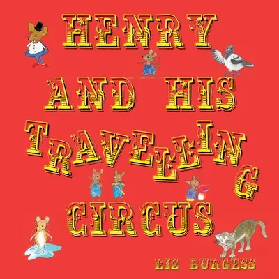 Henry és vándorcirkusza - Henry and his Travelling Circus