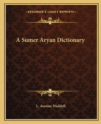 A sumér árja szótár - A Sumer Aryan Dictionary