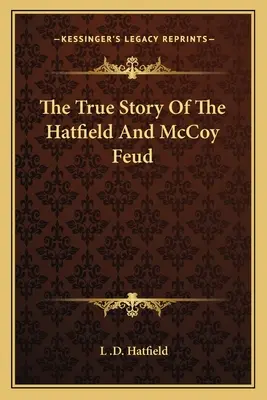 A Hatfield és McCoy viszály igaz története - The True Story Of The Hatfield And McCoy Feud