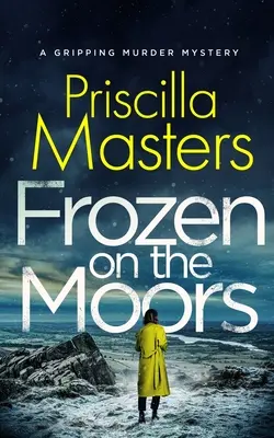 FAGYASZTOTT A LÁVON Egy lebilincselő gyilkossági krimi - FROZEN ON THE MOORS a gripping murder mystery