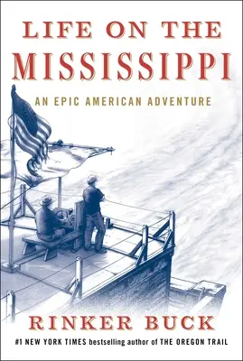 Élet a Mississippin: Egy epikus amerikai kaland - Life on the Mississippi: An Epic American Adventure