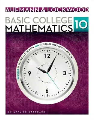 Alapvető egyetemi matematika: An Applied Approach - Basic College Mathematics: An Applied Approach