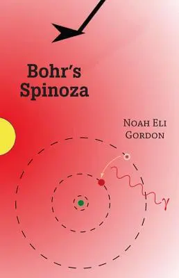 Bohr Spinozája - Bohr's Spinoza