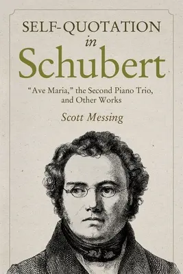 Önidézés Schubertnél: Ave Maria, a második zongoratrió és más művek - Self-Quotation in Schubert: Ave Maria, the Second Piano Trio, and Other Works