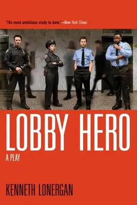 Lobby Hero: Egy színdarab - Lobby Hero: A Play