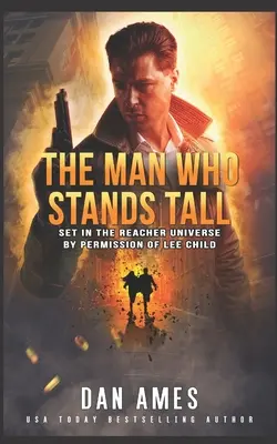 A férfi, aki magasan áll: A Jack Reacher-ügyek - The Man Who Stands Tall: The Jack Reacher Cases