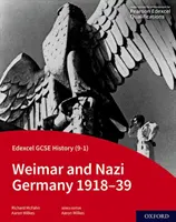 Edexcel GCSE történelem (9-1): Weimari és náci Németország 1918-39 Student Book - Edexcel GCSE History (9-1): Weimar and Nazi Germany 1918-39 Student Book