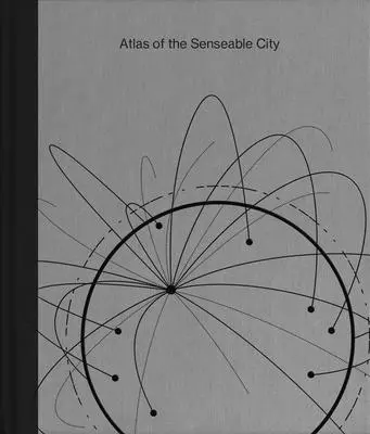 Az érzékelhető város atlasza - Atlas of the Senseable City