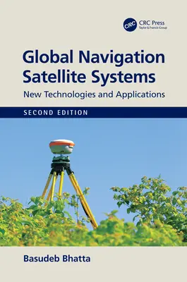 Globális navigációs műholdrendszerek: Új technológiák és alkalmazások - Global Navigation Satellite Systems: New Technologies and Applications