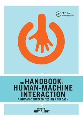 Az ember-gép interakció kézikönyve: Az emberközpontú tervezés megközelítése - The Handbook of Human-Machine Interaction: A Human-Centered Design Approach