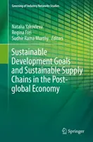 Fenntartható fejlesztési célok és fenntartható ellátási láncok a globális gazdaság utáni időszakban - Sustainable Development Goals and Sustainable Supply Chains in the Post-Global Economy