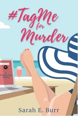 #TagMe for Murder: A Trending Topic Mystery - #TagMe For Murder: A Trending Topic Mystery