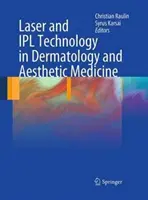 Lézer- és Ipl-technológia a bőrgyógyászatban és az esztétikai orvoslásban - Laser and Ipl Technology in Dermatology and Aesthetic Medicine