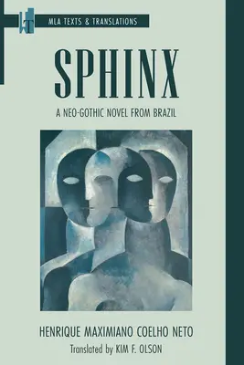 Szfinx: Egy neogótikus regény Brazíliából - Sphinx: A Neo-Gothic Novel from Brazil