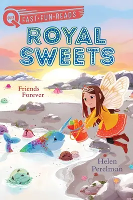 Örök barátok: Royal Sweets 8 - Friends Forever: Royal Sweets 8