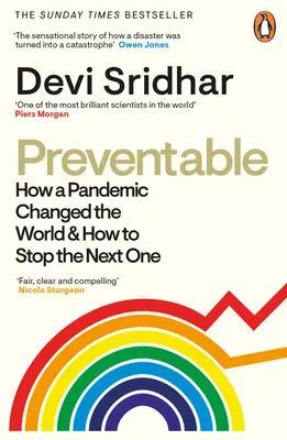 Megelőzhető: Hogyan változtatta meg egy járvány a világot és hogyan állítsuk meg a következőt? - Preventable: How a Pandemic Changed the World & How to Stop the Next One