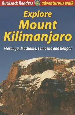 Fedezze fel a Kilimandzsárót: Marangu, Machame, Lemosho és Rongai - Explore Mount Kilimanjaro: Marangu, Machame, Lemosho and Rongai