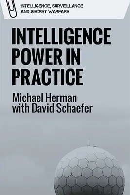 A hírszerző hatalom a gyakorlatban - Intelligence Power in Practice