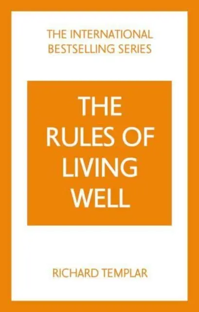 A jó élet szabályai: Egy személyes kódex az egészségesebb, boldogabb életért - Rules of Living Well: A Personal Code for a Healthier, Happier You