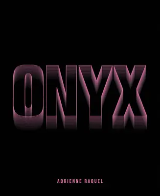 Adrienne Raquel: Onyx