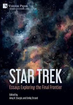 Star Trek: Esszék az utolsó határvidék felfedezéséről - Star Trek: Essays Exploring the Final Frontier