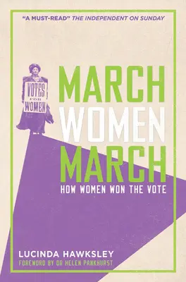 March Women March: Hogyan nyerték el a nők a szavazást - March Women March: How Women Won the Vote