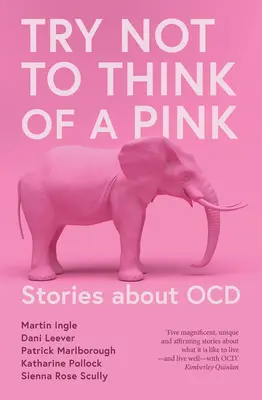 Próbálj meg nem gondolni a rózsaszín elefántra - Try Not to Think of a Pink Elephant