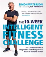 10 hetes intelligens fitnesz kihívás - 10-Week Intelligent Fitness Challenge