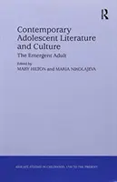 Kortárs serdülőkori irodalom és kultúra: A feltörekvő felnőtt - Contemporary Adolescent Literature and Culture: The Emergent Adult